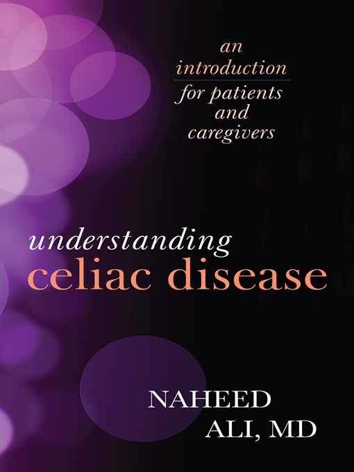 Title details for Understanding Celiac Disease by Naheed  Ali - Available